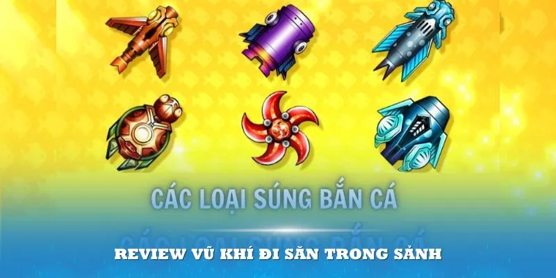 review-vu-khi-ban-ca-vang-tại-xin88