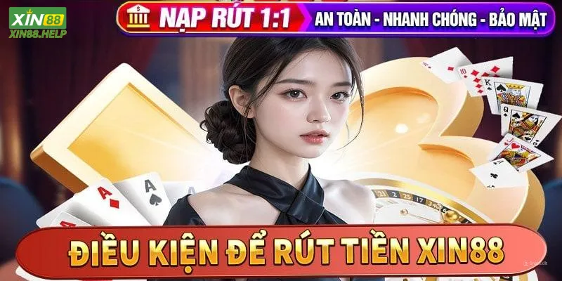 rut-tien-xin88-dieu-kien