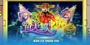 ban-ca-than-tai-Xin88