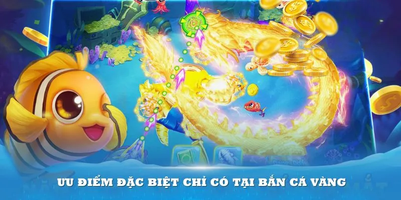 uu-diem-dac-biet-ban-ca-vang-tại-xin88